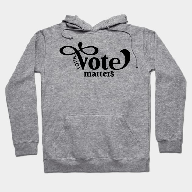 Your Vote Matters Hoodie by CatsCrew